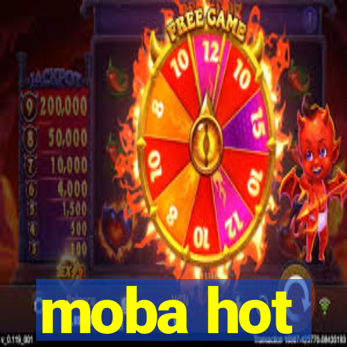 moba hot